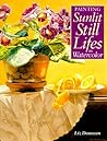 Painting Sunlit Still Lifes in Watercolor