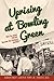 Uprising at Bowling Green by Arthur G. Neal