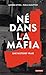 Né dans la mafia - Une histoire vraie