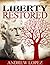 Liberty Restored