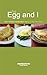 The Egg and I: How to Make ...