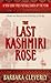 The Last Kashmiri Rose (Joe...