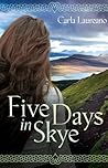 Five Days in Skye by Carla Laureano