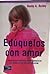 Edúquelos con amor : 7 habilidades básicas para convertir los conflictos en cooperación