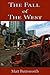 The Fall of the West by Matt Buttsworth