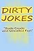 Dirty Jokes, Rude Crude and Uncalled For!