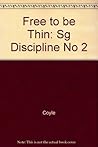 Free to Be Thin Study Guide Discipline Number Two