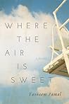 Where The Air Is Sweet by Tasneem Jamal