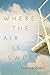 Where The Air Is Sweet by Tasneem Jamal Where The Air Is Sweet by Tasneem Jamal