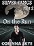 On the Run (Silverfangs #2)