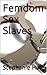 Femdom Sex Slaves