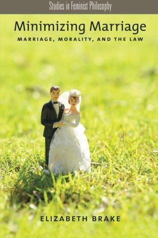 Minimizing Marriage: Morality, Marriage, and the Law (Paperback)
