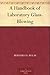 A Handbook of Laboratory Gl...