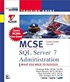 MCSE : SQL Server 7 Administration: Training Guide : Exam : 70-028 (MCSE