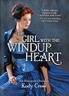 The Girl with the Windup Heart (Steampunk Chronicles, #4)