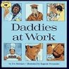 Daddies At Work (Aladdin Picture Books)