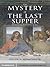 The Mystery of the Last Supper: Reconstructing the Final Days of Jesus