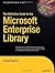 The Definitive Guide to the Microsoft Enterprise Library (Expert's Voice in .NET)