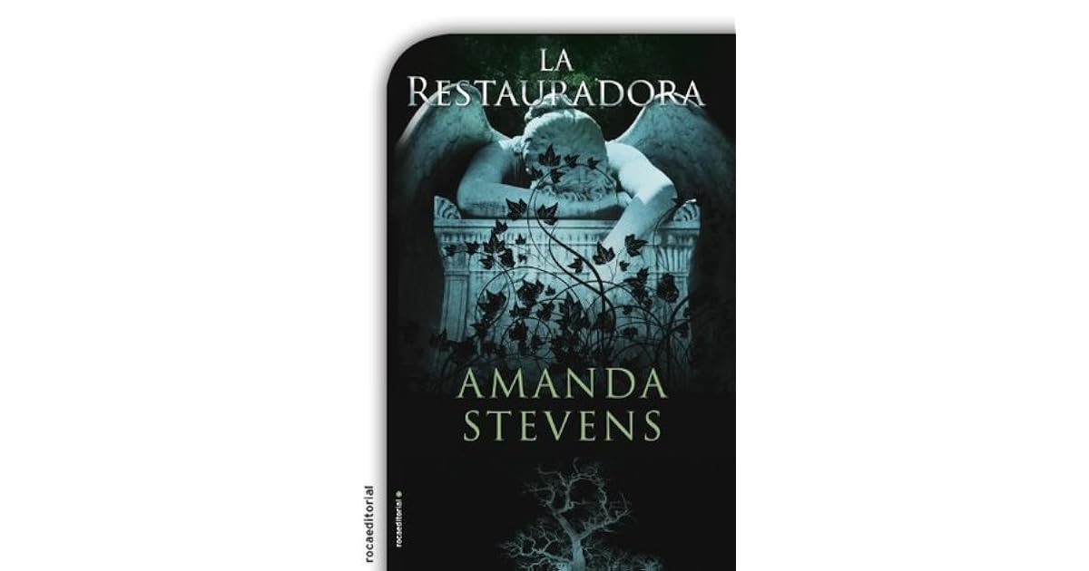 La restauradora (La reina del cementerio, #1) by Amanda Stevens