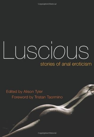 Luscious: Stories of Anal Eroticism (Paperback)