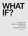 What if? Thoughts for American Globalists on How to Change the World