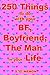 250 Things to do with your BF, Boyfriend, The Man in your Life