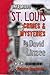Infamous St. Louis crimes & mysteries