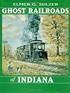 Ghost Railroads of Indiana