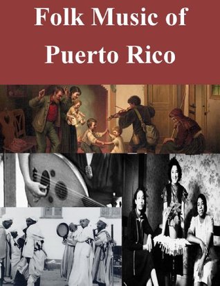 Folk Music of Puerto Rico (Kindle Edition)