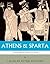 Athens & Sparta: Ancient Greece’s Famous City-States