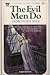 The Evil Men Do