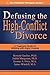 Defusing the High-Conflict Divorce: A Treatment Guide for Working with Angry Couples (The Practical Therapist)