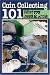 Coin Collecting 101 What You Need to Know Coin Collecting 101 What You Need to Know