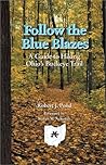 Follow the Blue Blazes: A Guide To Hiking Ohio's Buckeye Trail