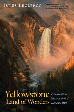 Yellowstone, Land of Wonders: Promenade in North America's National Park (Hardcover)