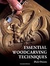 Essential Woodcarving Techniques by Dick Onians Essential Woodcarving Techniques by Dick Onians