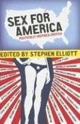 Sex for America: Daring Literary Fiction at the Intersection of Politics and Desire (Paperback)