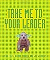 Take Me to Your Leader