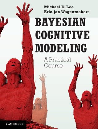 Bayesian Cognitive Modeling: A Practical Course (Kindle Edition)