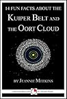 14 Fun Facts About The Kuiper Belt And The Oort Cloud by Jeannie Meekins
