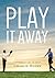 Play It Away by Charlie Hoehn