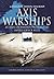 Axis Warships by Roy M. Stanley II