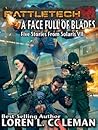 BattleTech: A Face Full of Blades (Author's Special Edition)