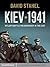 Kiev 1941: Hitler's Battle for Supremacy in the East
