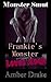 Frankie's Monster Loves Cock