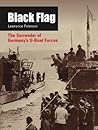 Black Flag: The Surrender of Germany's U-Boat Forces