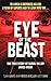 Eye of the Beast: The True ...