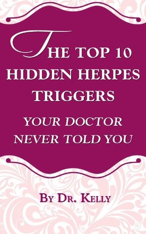 The Top 10 Hidden Herpes Triggers Your Doctor Never Told You (Living With Herpes)