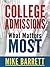 College Admissions: What Ma...
