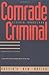 Comrade Criminal by Stephen Handelman